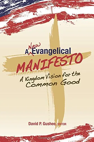 A New Evangelical Manifesto by D. Gushee, book cover