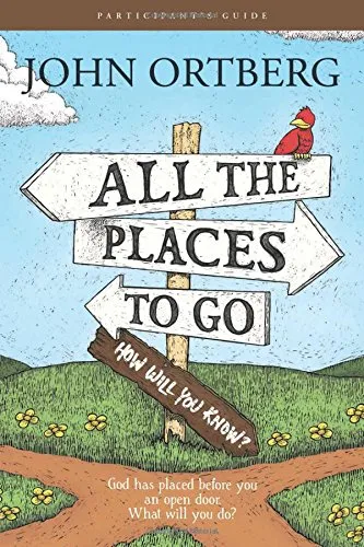 All the Places to Go; How Will You Know? by J. Ortberg, book cover