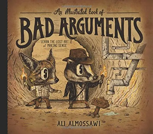 An Illustrated Book of Bad Arguments by A. Almossawi, book cover