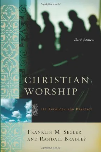 Christian Worship: Its Theology and Practice by Segler & Bradley, book cover