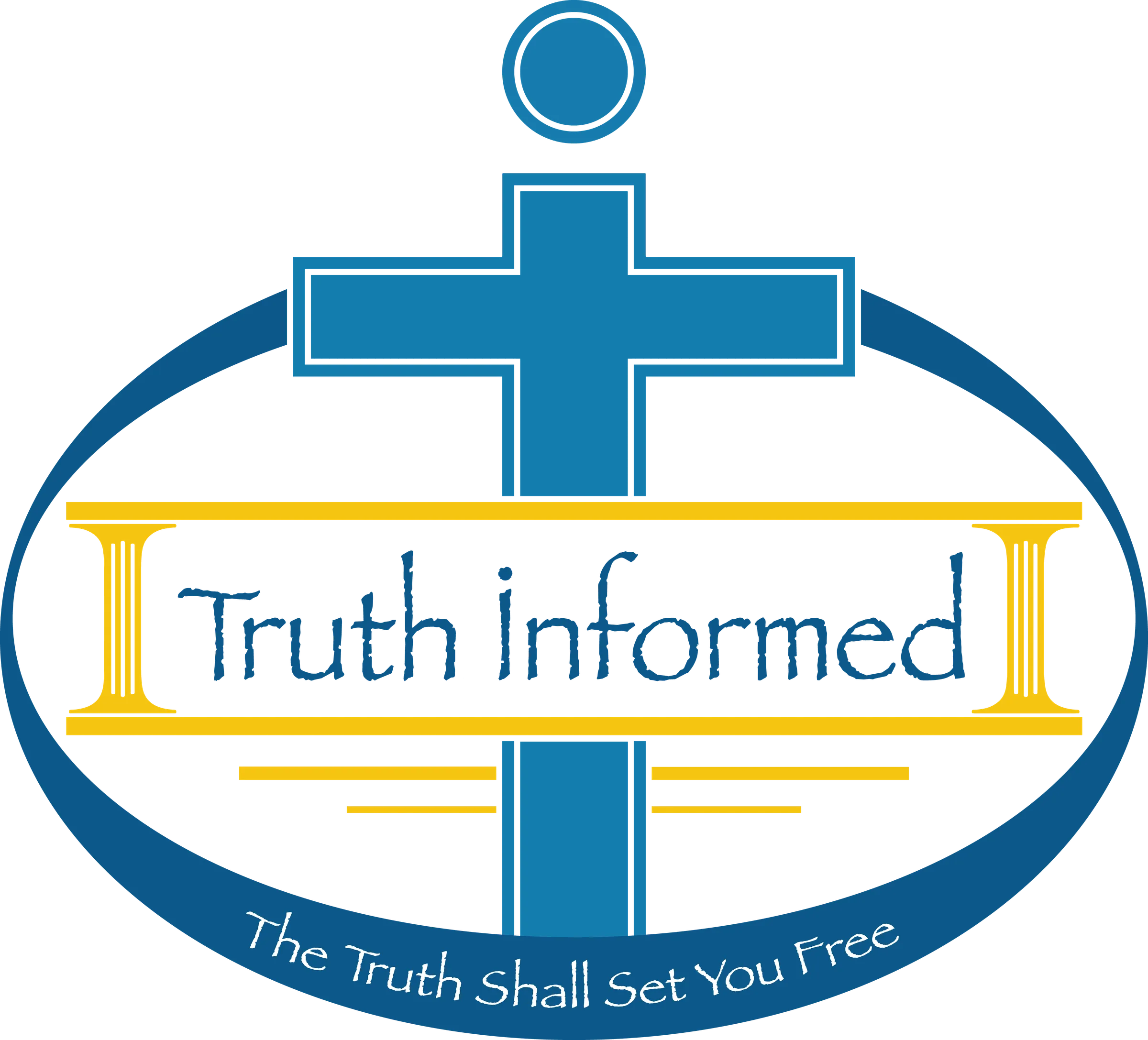 Truth Informed logo: a cross and pillars encircled by the words The Truth Shall Set You Free