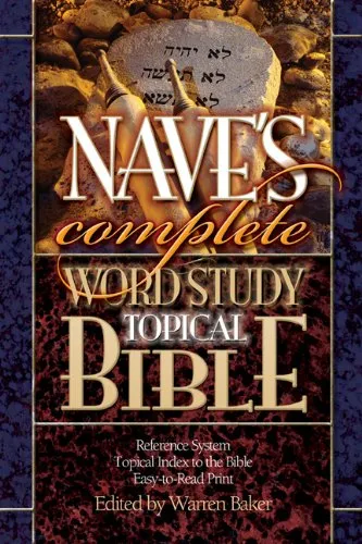 Nave's Complete Word Study Topical Bible by O. Nave, book cover