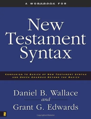 New Testament Syntax by Wallace & Edwards, book cover