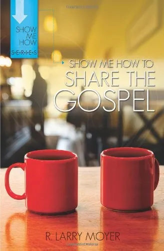 Show Me How to Share The Gospel by R. L. Moyer, book cover