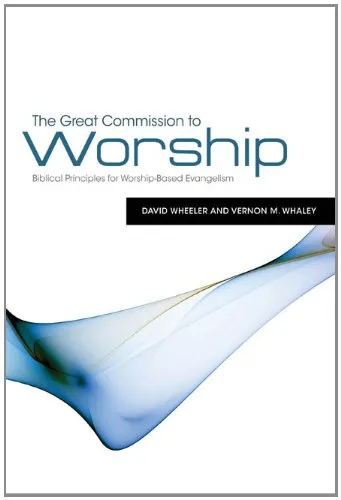 The Great Commission to Worship by Wheeler & Whaley, book cover