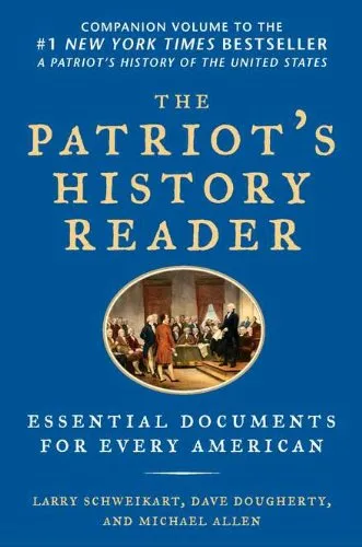 The Patriot's History Reader: Essential Documents for Every American by Schweikart, Dougherty, & Allen, book cover