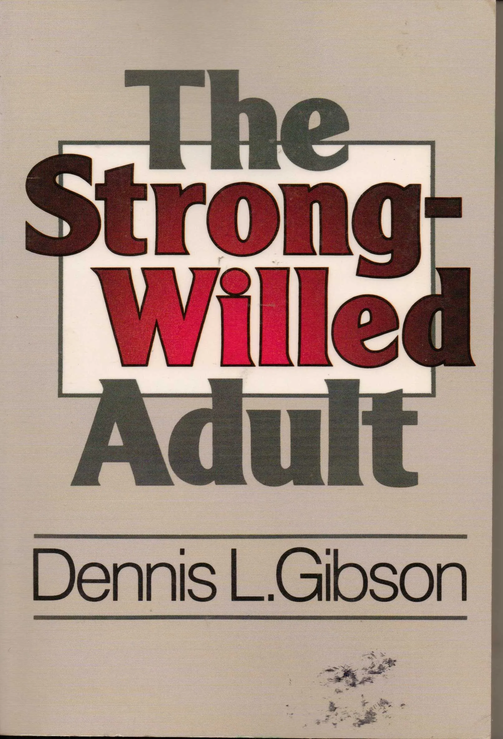 The Strong-Willed Adult by D. Gibson, book cover