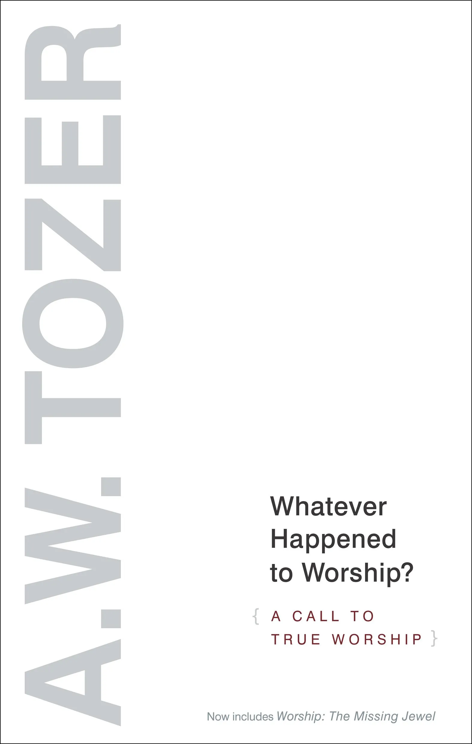 Whatever Happened to Worship? by A. W. Tozer, book cover